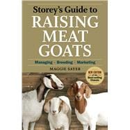 Book cover for Storey's Guide to Raising Meat Goats, 2nd Edition Managing, Breeding, Marketing