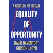 Book cover for Equality of Opportunity A Century of Debate