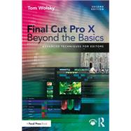 Book cover for Final Cut Pro X Beyond the Basics: Advanced Techniques for Editors