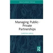 Book cover for Managing Public-Private Partnerships