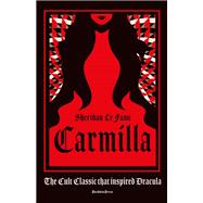 Book cover for Carmilla, Deluxe Edition The cult classic that inspired Dracula