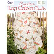 Book cover for Creative Log Cabin Quilts 10 fresh, new designs