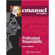 Book cover for Emanuel Law Outlines for Professional Responsibility