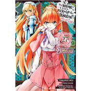 Book cover for Is It Wrong to Try to Pick Up Girls in a Dungeon? On the Side: Sword Oratoria, Vol. 27 (manga)