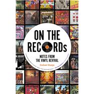 Book cover for ON THE RECORDs Notes from the Vinyl Revival