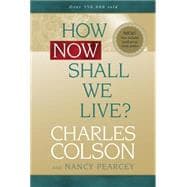 Book cover for How Now Shall We Live?