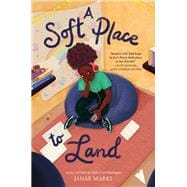 Book cover for A Soft Place to Land