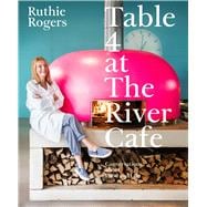 Book cover for Table 4 at The River Cafe Conversations About Food and Life