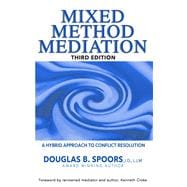 Book cover for Mixed Method Mediation: A Hybrid Approach to Conflict Resolution