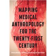 Book cover for Mapping Medical Anthropology for the Twenty-First Century