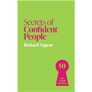 Book cover for Secrets of Confident People 50 Lessons in Growing Confidence