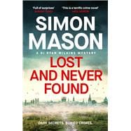 Book cover for Lost and Never Found the twisty third book in the DI  Ryan Wilkins Mysteries