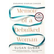 Book cover for Memoir of a Debulked Woman Enduring Ovarian Cancer