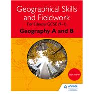 Book cover for Geographical Skills and Fieldwork for Edexcel GCSE (9–1) Geography A and B