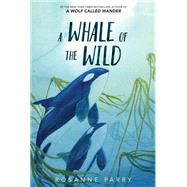 Book cover for A Whale of the Wild