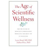 Book cover for The Age of Scientific Wellness