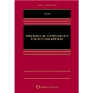Book cover for Professional Responsibility for Business Lawyers [Connected eBook]