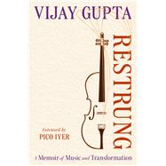Book cover for Restrung A Memoir of Music and Transformation