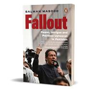 Book cover for Fallout Power, Intrigue and Political Upheaval in Pakistan