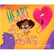 Book cover for The Heart Who Wanted to Sing