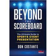 Book cover for Beyond the Scoreboard: The Ultimate Guide to Sports Event Presentation