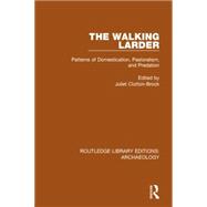 Book cover for The Walking Larder: Patterns of Domestication, Pastoralism, and Predation
