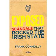 Book cover for Exposed The Scandals that Rocked the State
