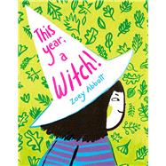 Book cover for This Year, a Witch!