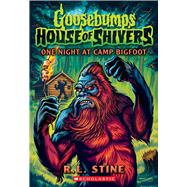 Book cover for One Night at Camp Bigfoot (Goosebumps House of Shivers #6)