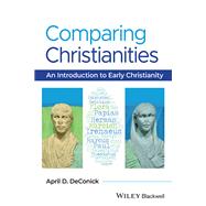 Book cover for Comparing Christianities An Introduction to Early Christianity