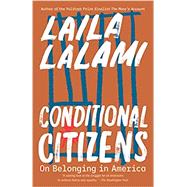 Book cover for Conditional Citizens On Belonging in America