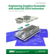 Book cover for Engineering Graphics Essentials with AutoCAD 2024 Instruction: Text and Video Instruction