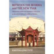 Book cover for Between the Buddha and the New Tsar