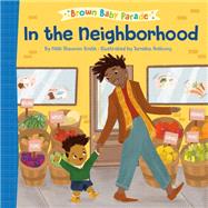 Book cover for In the Neighborhood: A Brown Baby Parade Book