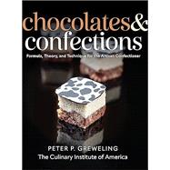 Book cover for Chocolates and Confections: Formula, Theory, and Technique for the Artisan Confectioner, 3rd Edition