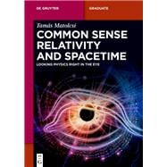 Book cover for Common Sense Relativity and Spacetime