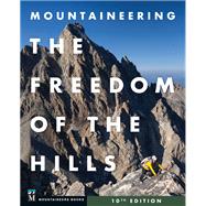 Book cover for Mountaineering: The Freedom of the Hills, 10th Edition