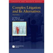 Book cover for Complex Litigation and Its Alternatives(Concepts and Insights)