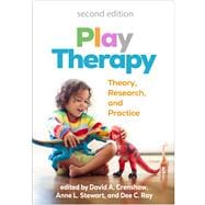Book cover for Play Therapy Theory, Research, and Practice