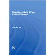 Book cover for Buddhism in Late Ch'ing Political Thought