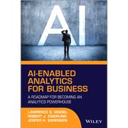 Book cover for AI-Enabled Analytics for Business A Roadmap for Becoming an Analytics Powerhouse