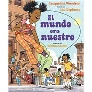 Book cover for El mundo era nuestro
