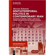 Book cover for Spatiotemporal Politics in Contemporary Iran