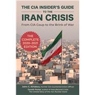 Book cover for The CIA Insider's Guide to the Iran Crisis