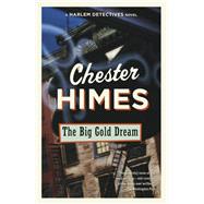 Book cover for The Big Gold Dream A novel