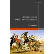 Book cover for Humans, among Other Classical Animals