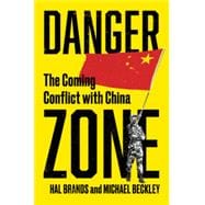 Book cover for Danger Zone The Coming Conflict with China