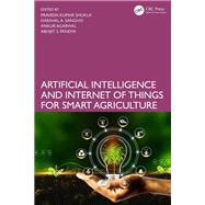 Book cover for Artificial Intelligence and Internet of Things for Smart Agriculture