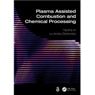 Book cover for Plasma Assisted Combustion and Chemical Processing