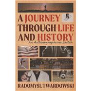 Book cover for A Journey Through Life and History